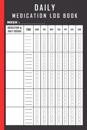 Cover of Daily Medication Log Book: Medicine Tracker Journal | Monday to Sunday Medicine Dosage Record Book | Weekly Medication Tracker Log Book | 52-Week Daily Medication Chart Book
