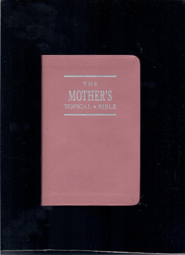 Cover of The Mother's Topical Bible