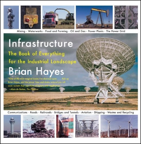 Cover of Infrastructure: A Field Guide to the Industrial Landscape