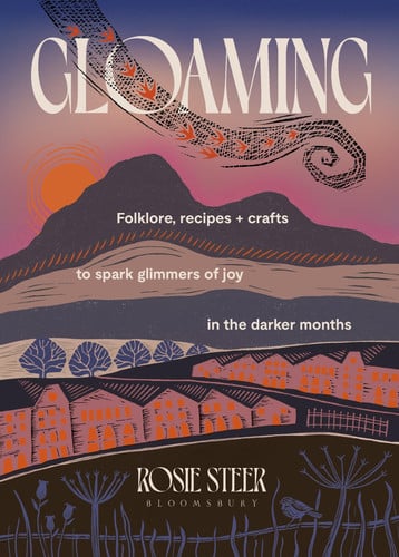 Cover of Gloaming: Folklore, Recipes and Crafts to Spark Glimmers of Joy in the Darker Months