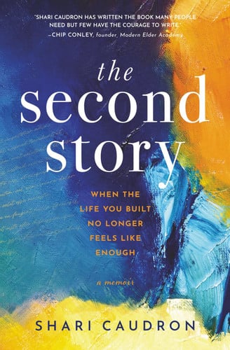 Cover of The Second Story: When the Life You Built No Longer Feels Like Enough