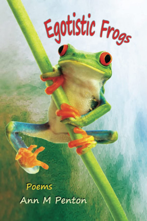 Cover of Egotistic Frogs: Poems
