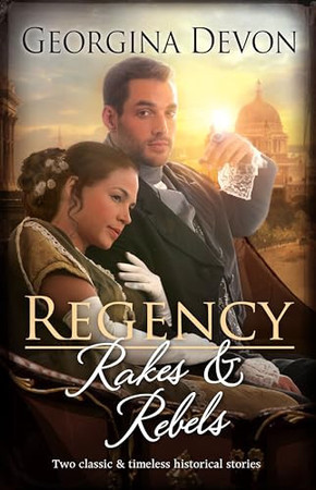 Cover of Regency Rakes and Rebels/the Rake/the Rebel