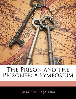 Cover of The Prison and the Prisoner: A Symposium