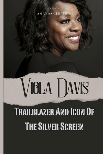 Cover of Viola Davis: Trailblazer And Icon Of The Silver Screen (Legends of the SilverScreen)