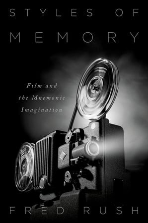 Cover of Styles of Memory: Film and the Mnemonic Imagination