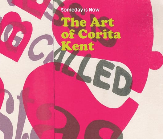 Cover of Someday Is Now: The Art of Corita Kent