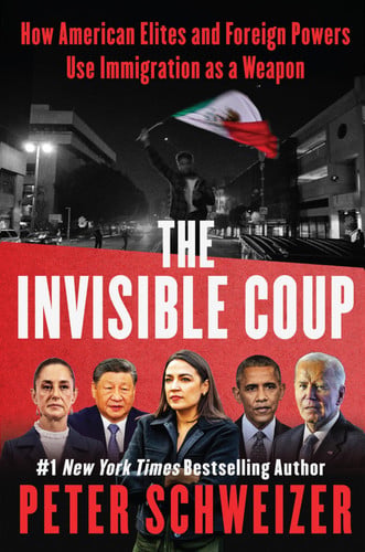 Cover of The Invisible Coup: How American Elites and Foreign Powers Use Immigration as a Weapon – The New York Times Bestseller Exposing Mass Migration as a National Security Threat
