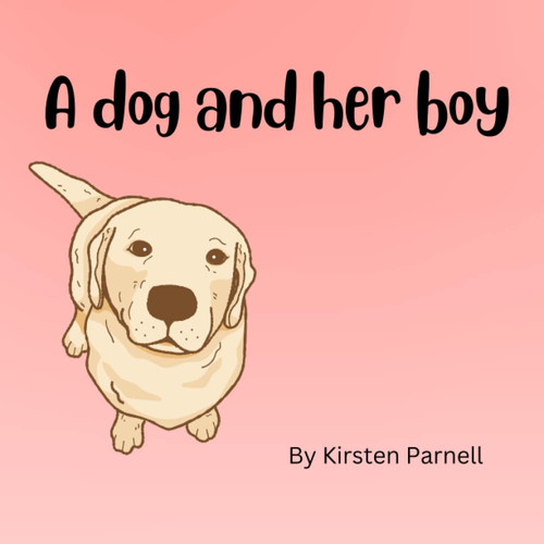 Cover of A Dog and Her Boy