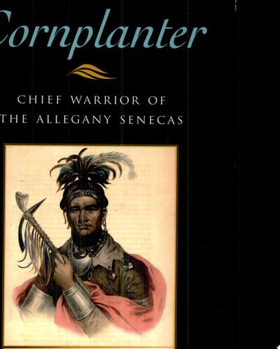 Cover of Cornplanter: Chief Warrior of the Allegany Senecas