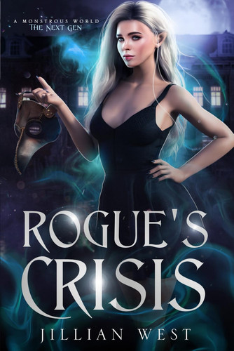 Cover of Rogue's Crisis (A Monstrous World: The Next Generation)