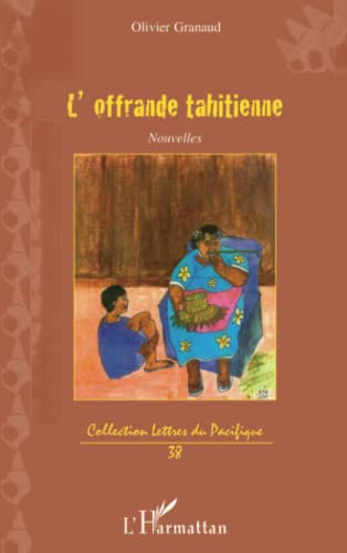 Cover of L'OFFRANDE TAHITIENNE NOUVELLES