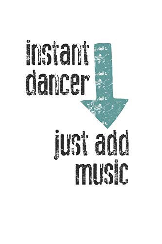 Cover of Instant Dancer, Just Add Music Practice Log Book For Young Dancers