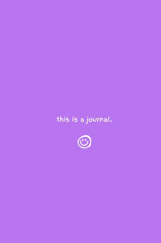 Cover of This Is a Journal: 120 Page Lined Journal | Purple & White | Funny Notebook | Simple Diary | Gift for Writer
