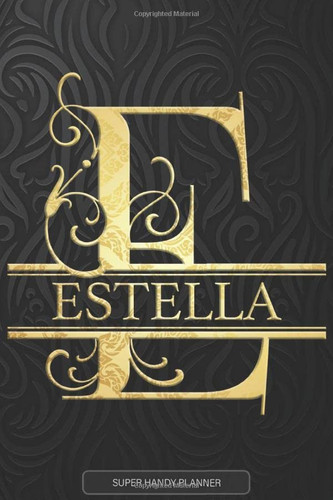 Cover of Estella: Estella Name Planner, Calendar, Notebook ,Journal, Golden Letter Design With The Name Estella