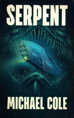 Cover of Serpent A Deep Sea Thriller