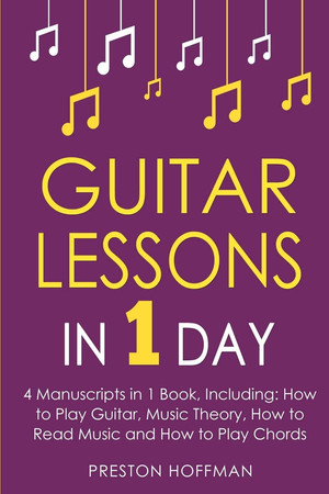 Cover of Guitar Lessons In 1 Day - Bundle - The Only 4 Books You Need to Learn Acoustic Guitar Music Theory and Guitar Instructions for Beginners Today