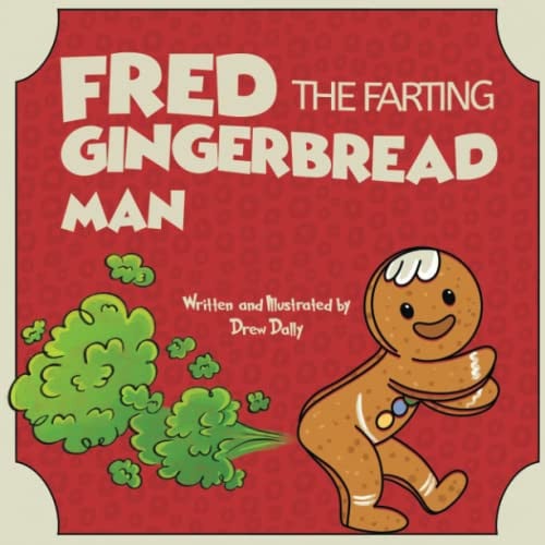 Cover of Fred the Farting Gingerbread Man Stocking Stuffers: Christmas Books For Kids 3-5; 5-7 A Classic Read Aloud Rhyming Christmas Story About Trust and Family Love, Great Winter Holiday Gifts for Kids