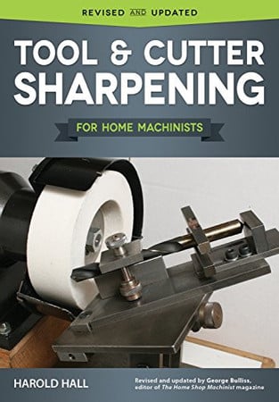 Cover of Tool & Cutter Sharpening for Home Machinists