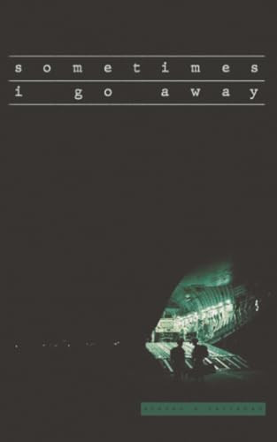 Cover of Sometimes I Go Away