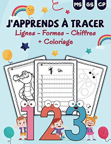 Cover of J'apprends à Tracer : Lignes - Formes - Chiffres + Coloriage Livre D'activités Pour Apprendre à écrire Les Chiffres De 0 à 20 | Dès 4 Ans Aidez Votre Enfant à Développer Sa Motricité Fine à L'aide Des Exercices Ludiques Amusants