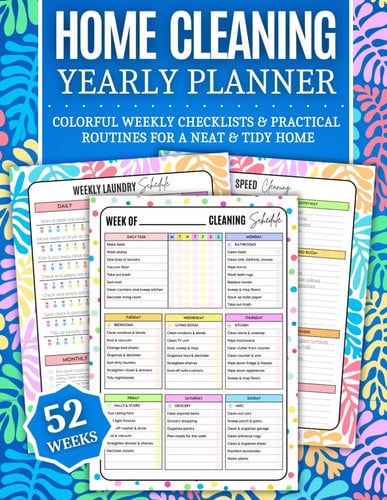 Cover of Home Cleaning Yearly Planner: COLOR 52-Week Guide With Checklists, Schedules & Routines to Declutter & Organize for Stress-Free, Joyful Housekeeping! (Home Cleaning Books)