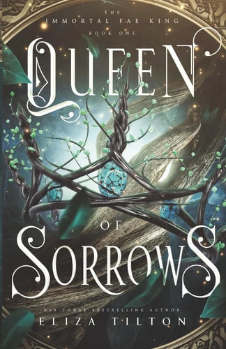 Cover of Queen of Sorrows (The Immortal Fae King)