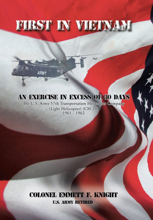 Cover of First in Vietnam: An Exercise in Excess of 30 Days : The U.S. Army 57th Transportation Helicopter Company (Light Helicopter) (CH-21), 1961-1962