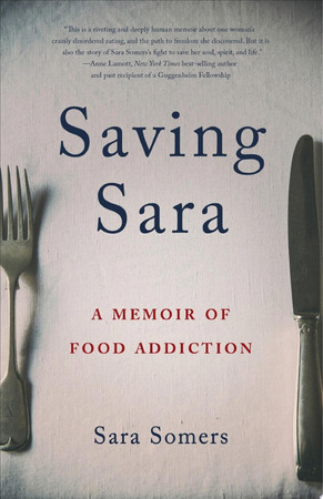 Cover of Saving Sara: A Memoir of Food Addiction