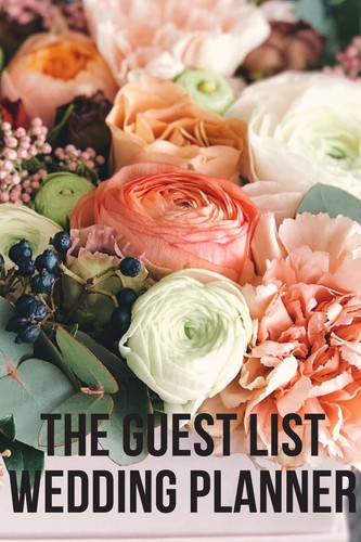 Cover of The Guest List Wedding Planner Notebook, Journal Diary ( 110 Pages, the Guest List Wedding Planner, 6x9)