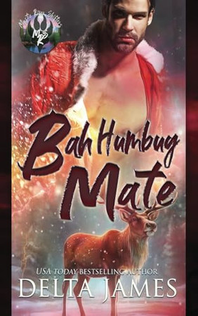 Cover of Bah Humbug Mate: A Small Town Grumpy/Sunshine Shifter Romance (Mystic River Shifters)