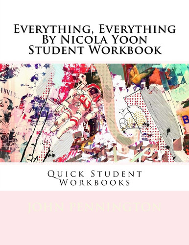 Cover of Everything, Everything by Nicola Yoon Student Workbook Quick Student Workbooks