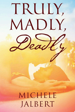 Cover of Truly, Madly, Deadly