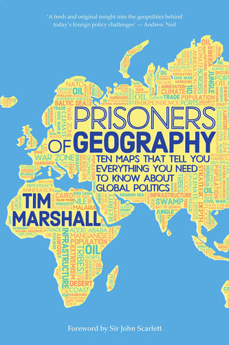 Cover of Prisoners of Geography: Ten Maps That Tell You Everything You Need to Know About Global Politics (Politics of Place, #1)