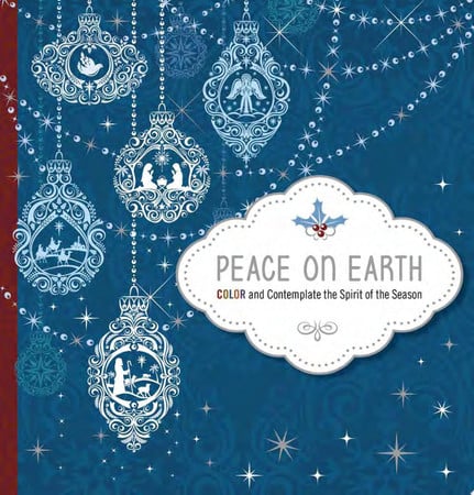 Cover of Peace on Earth - Adult Coloring Book Color and Contemplate the Spirit of the Season