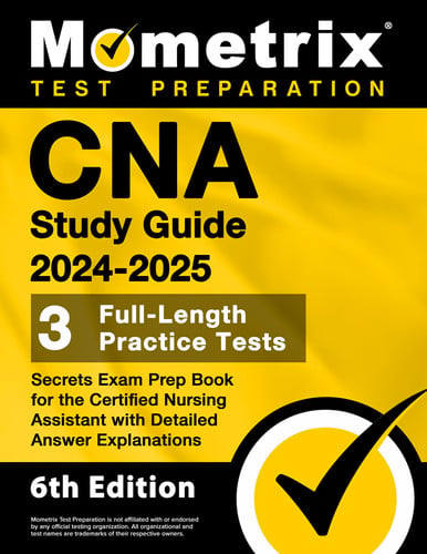 Cover of CNA Study Guide 2024-2025 - 3 Full-Length Practice Tests, Secrets Exam Prep Book for the Certified Nursing Assistant With Detailed Answer Explanations [6th Edition]