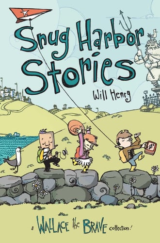 Cover of Snug Harbor Stories: A Wallace the Brave Adventure