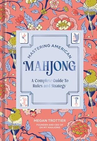 Cover of Mastering American Mahjong: A Complete Guide to Rules and Strategy