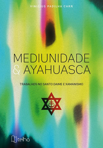 Cover of Mediunidade e Ayahuasca