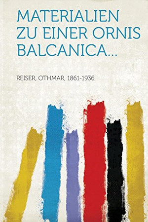 Cover of Materialien Zu Einer Ornis Balcanica...