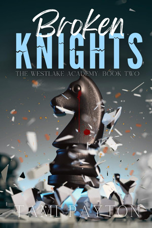 Cover of Broken Knights (The Westlake Academy Series)
