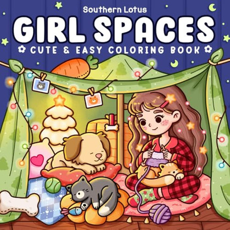 Cover of Girl Spaces: Coloring Book for Adults and Teens Featuring Cozy Moments and Girly Things, Cute Drawings for Relaxation and Stress Relief