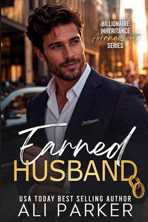 Cover of Earned Husband (Billionaire Inheritance Arrangement Series)