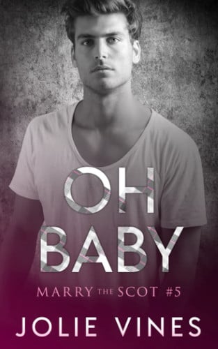 Cover of Oh Baby (a Marry the Scot Novel)