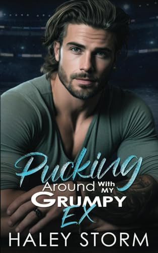 Cover of Pucking Around With My Grumpy Ex: A Brother's Best Friend Secret Baby Hockey Romance (Plum Island Bay Lovers)