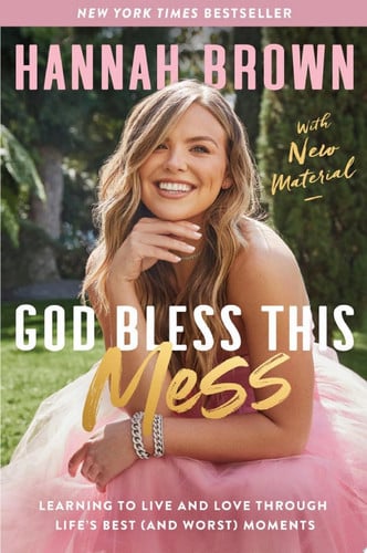 Cover of God Bless This Mess: Learning to Live and Love Through Life's Best (and Worst) Moments