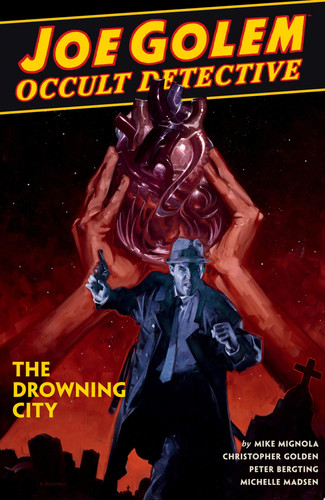 Cover of Joe Golem: Occult Detective Volume 3--The Drowning City