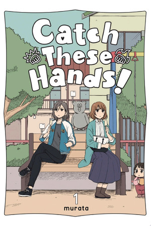 Cover of Catch These Hands!, Vol. 1