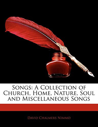 Cover of Songs: A Collection of Church, Home, Nature, Soul and Miscellaneous Songs