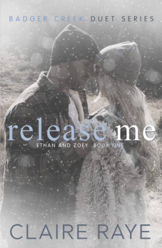 Cover of Release Me Ethan & Zoey #1